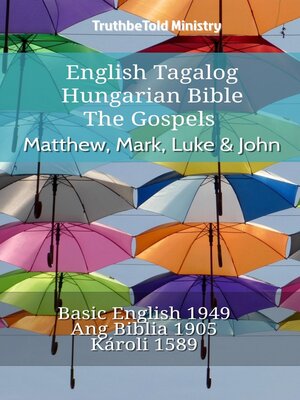 cover image of English Tagalog Hungarian Bible--The Gospels--Matthew, Mark, Luke & John